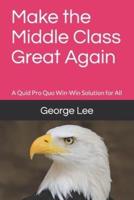 Make the Middle Class Great Again