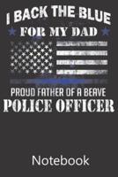 I Back The Blu For My Dad Proud Father of a Brave Police Officer
