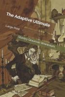 The Adaptive Ultimate