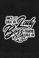 Act Like A Lady Think Like A Boss