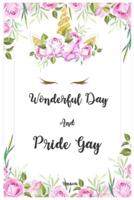 Wonderful Day and Pride Gay