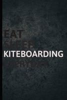 Eat Sleep Kiteboarding Everyday