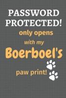 Password Protected! Only Opens With My Boerboel's Paw Print!