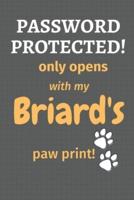 Password Protected! Only Opens With My Briard's Paw Print!