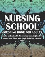 Nursing School Coloring Book For Adults