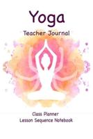 Yoga Teacher Journal Class Planner Lesson Sequence Notebook.