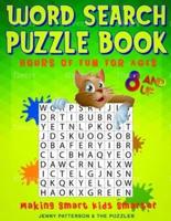 Word Search Puzzle Book - Hours of Fun for Ages 8 and Up