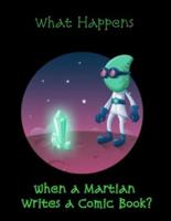 What Happens When a Martian Writes a Comic Book?