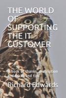 The World of Supporting the It Customer