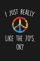 I Just Really Like The 70'S Ok