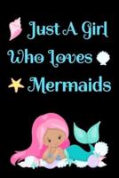 Just A Girl Who Loves Mermaids