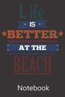 Life Is Better at The Beach
