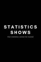 Statistics Shows That Statistics Cannot Be Trusted