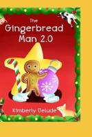 The Gingerbread Man 2.0