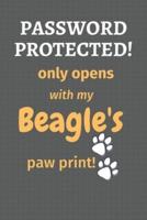 Password Protected! Only Opens With My Beagle's Paw Print!