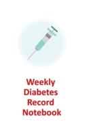 Weekly Diabetes Record Notebook