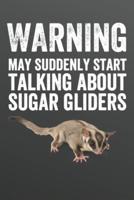 Warning May Suddenly Start Talking About Sugar Gliders