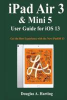 iPad Air 3 & Mini 5 User Guide for iOS 13