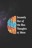 Insanely Out of the Box Thoughts & Ideas