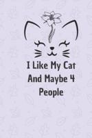 I Like My Cat and Maybe 4 People