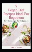 7 Pegan Diet Recipes Ideal for Beginners