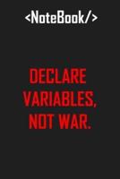Declare Variable Not War Coding Journal