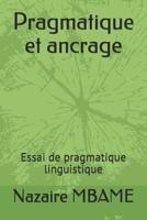 Pragmatique Et Ancrage