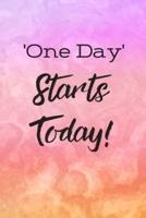 'One Day' Starts Today