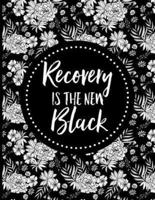 Recovery Is the New Black