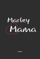 Marley Mama Notebook