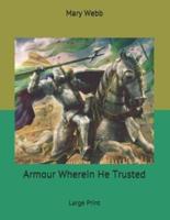 Armour Wherein He Trusted