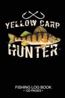 Yellow Carp Hunter Fishing Log Book 120 Pages