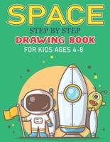 Space Step by Step Drawing Book for Kids Ages 4-8