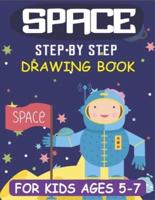 Space Step by Step Drawing Book for Kids Ages 5-7