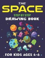 The Space Step by Step Drawing Book for Kids Ages 4-6