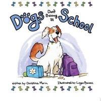 Dogs Don't Belong at School