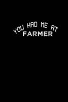 You Had Me at Farmer