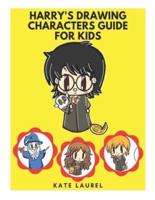 Harry's Drawing Characters Guide for Kids