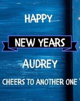 Happy New Years Audrey's Cheers to Another One