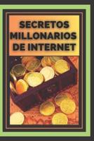 Secretos Millonarios De Internet