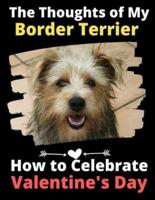 The Thoughts of My Border Terrier