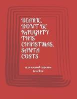 Dearie, Don't Be Naughty This Christmas Santa Costs