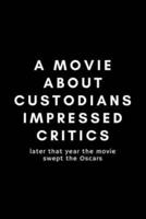 A Movie About Custodians Impressed Critics
