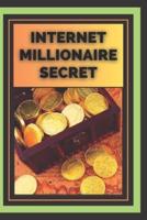 Internet Millionaire Secret