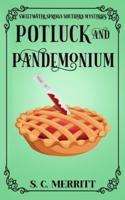 Potluck and Pandemonium