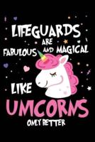 Lifeguards Are Fabulous And Magical Like Unicorns Only Better