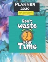 2020 Planner Donot Waste Your Time Quote