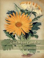 VICTORIAN GARDEN: Greyscale Colouring Book 6