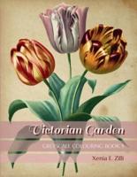 VICTORIAN GARDEN: Greyscale Colouring Book 5