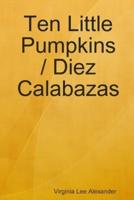 Ten Little Pumpkins / Diez Calabazas